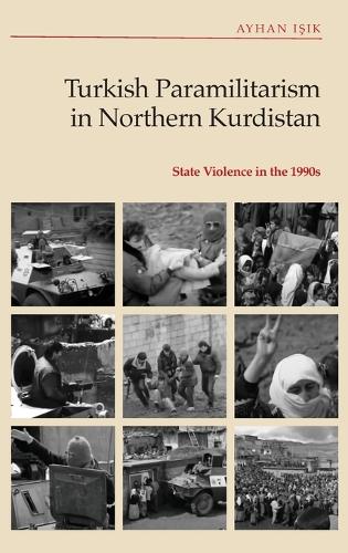 Бумажная книга «Turkish Paramilitarism in Northern Kurdistan: State Violence in the 1990s», автор Айхан Ишык - фото №1