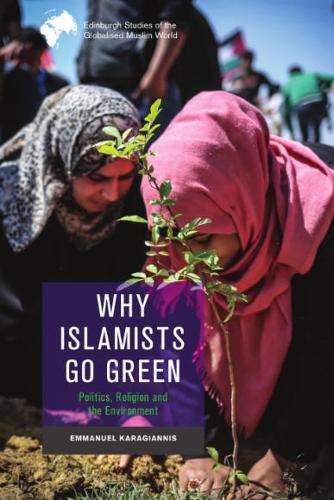 Паперова книга «Why Islamists Go Green», автор Еммануель Карагіанніс - фото №1