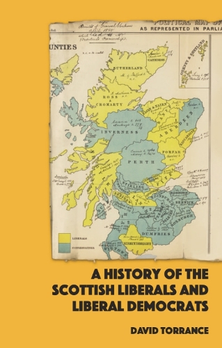 Бумажная книга «A History of the Scottish Liberals and Liberal Democrats», автор Дэвид Торренс - фото №1