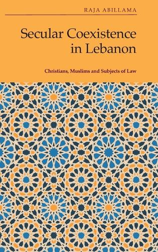 Бумажная книга «Secular Coexistence in Lebanon: Christians, Muslims and Subjects of Law», автор Раджа Абиллама - фото №1