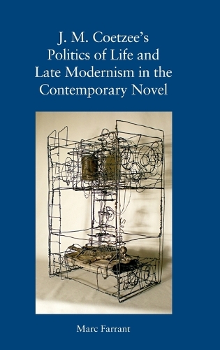 Бумажная книга «J. M. Coetzee's Politics of Life and Late Modernism in the Contemporary Novel», автор Марк Фаррант - фото №1