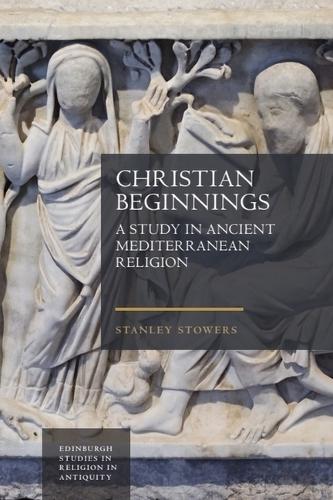 Паперова книга «Christian Beginnings: A Study in Ancient Mediterranean Religion», автор Стенлі Стауерс - фото №1