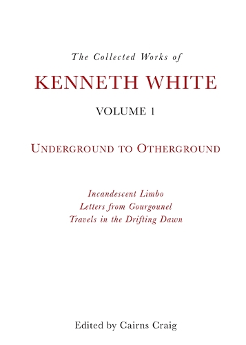 Бумажная книга «The Collected Works of Kenneth White, Volume 1: Underground to Otherground», автор Кеннет Уайт - фото №1