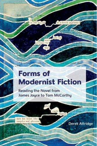 Бумажная книга «Forms of Modernist Fiction: Reading the Novel from James Joyce to Tom Mccarthy», автор Дерек Эттридж - фото №1