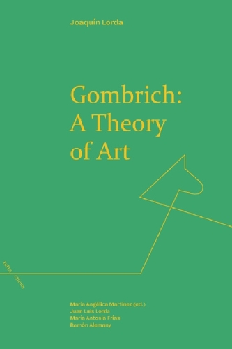 Бумажная книга «Gombrich: a Theory of Art», автор Хоакин Лорда - фото №1