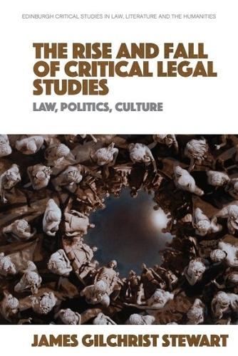 Бумажная книга «The Rise and Fall of Critical Legal Studies: Law, Politics, Culture», автор Джеймс Гилкрист Стюарт - фото №1