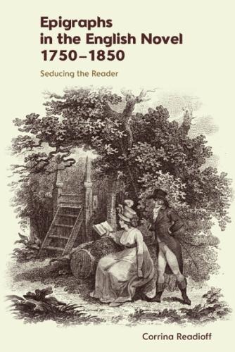 Бумажная книга «Epigraphs in the English Novel 1750 1850: Seducing the Reader», автор Коррина Ридиофф - фото №1