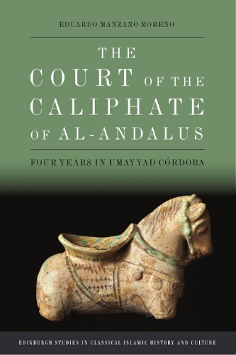 Паперова книга «The Court of the Caliphate of Al-Andalus: Four Years in Umayyad C Rdoba», автор Едуардо Мансано Морено - фото №1