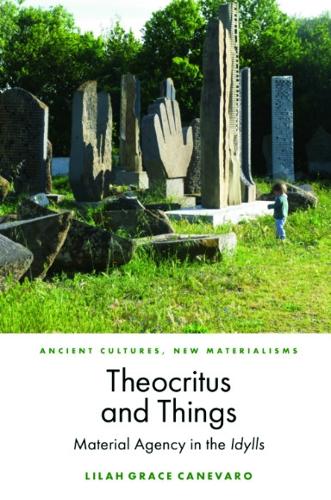 Бумажная книга «Theocritus and Things: Material Agency in the Idylls», автор Лила Каневаро - фото №1
