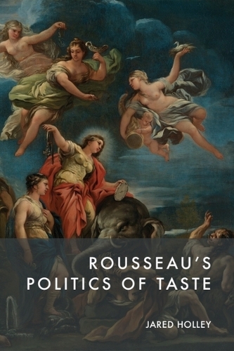 Паперова книга «Rousseau's Politics of Taste», автор Джаред Холлі - фото №1