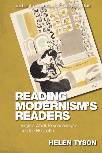 Бумажная книга «Reading Modernism's Readers: Virginia Woolf, Psychoanalysis and the Bestseller», автор Хелен Тайсон - фото №1