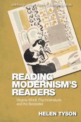Бумажная книга «Reading Modernism's Readers: Virginia Woolf, Psychoanalysis and the Bestseller», автор Хелен Тайсон - фото №1