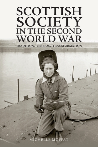 Бумажная книга «Scottish Society in the Second World War: Tradition, Tension, Transformation», автор Мишель Моффат - фото №1