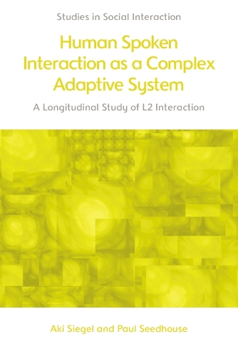[object Object] «Human Spoken Interaction as a Complex Adaptive System: A Longitudinal Study of L2 Interaction», авторів Акі Сігел, Пол Сідхаус - фото №1