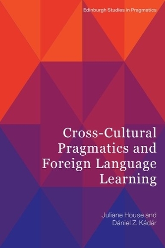 Паперова книга «Cross-Cultural Pragmatics and Foreign Language Learning», авторів Даніель З. Кадар, Юліана Хаус - фото №1
