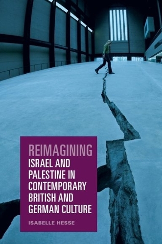Паперова книга «Reimagining Israel and Palestine in Contemporary British and German Culture», автор Ізабель Гессе - фото №1