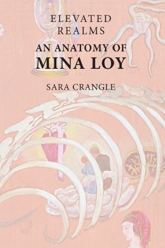 Бумажная книга «Elevated Realms   an Anatomy of Mina Loy», автор Сара Крэнгл - фото №1