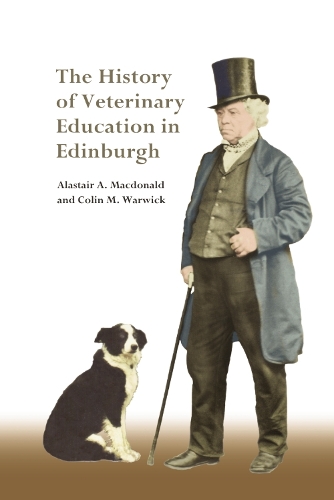 Бумажная книга «The History of Veterinary Education in Edinburgh», авторов Аластер Макдональд, Колин Уорвик - фото №1
