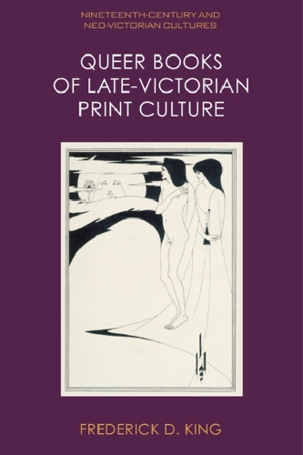 Бумажная книга «Queer Books of Late Victorian Print Culture», автор Фредерик Д. Кинг - фото №1