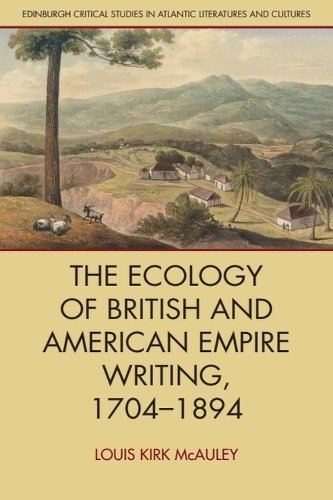 Бумажная книга «The Ecology of British and American Empire Writing, 1704–1894», автор Луис Кирк МакОли - фото №1