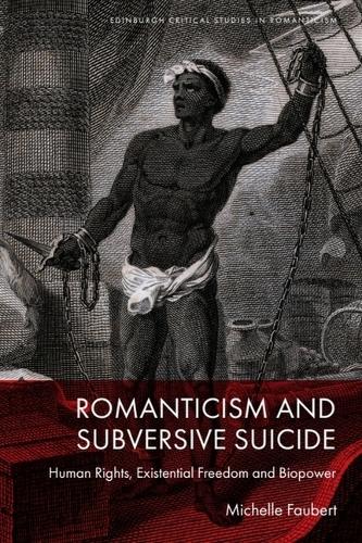 Бумажная книга «Romanticism and Subversive Suicide: Human Rights, Existential Freedom and Biopower», автор Мишель Фоберт - фото №1