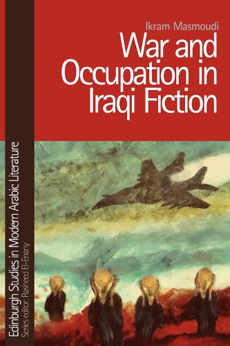 Бумажная книга «War and Occupation in Iraqi Fiction», автор Икрам Масмуди - фото №1
