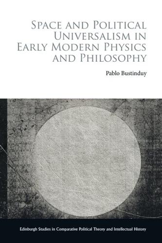 Бумажная книга «Space and Political Universalism in Early Modern Physics and Philosophy», автор Пабло Бустиндуй - фото №1