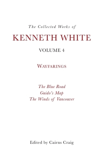 Бумажная книга «The Collected Works of Kenneth White, Volume 4: Waybooks», автор Кеннет Уайт - фото №1