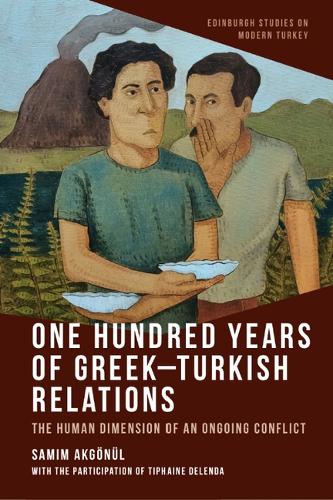 Бумажная книга «One Hundred Years of Greek-Turkish Relations: The Human Dimension of an Ongoing Conflict», автор Самим Акгонал - фото №1
