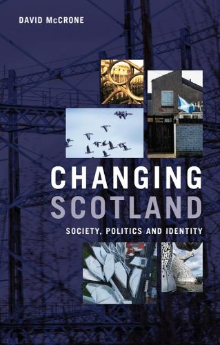 Паперова книга «Changing Scotland: Society, Politics and Identity», автор Девід МакКрон - фото №1