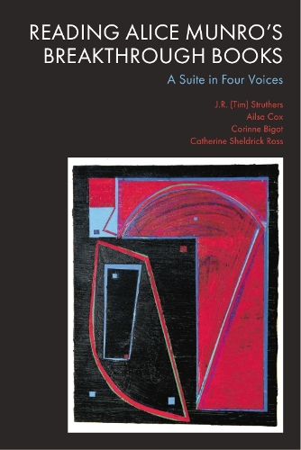 Паперова книга «Reading Alice Munro's Breakthrough Books: A Suite in Four Voices», авторів Айлза Кокс, Кетрін Шелдрік Росс, Корін Біго - фото №1