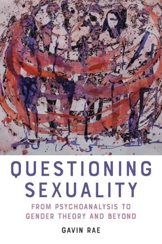 Бумажная книга «Questioning Sexuality: From Psychoanalysis to Gender Theory and Beyond», автор Гэвин Рэй - фото №1
