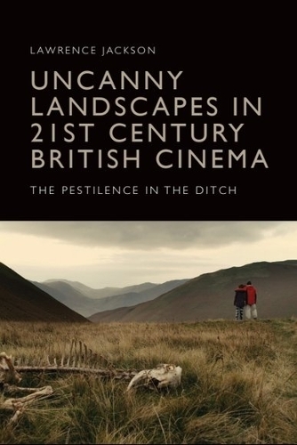 Бумажная книга «Uncanny Landscapes in 21st Century British Cinema: The Pestilence in the Ditch», автор Лоуренс Джексон - фото №1