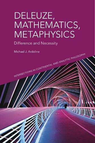 [object Object] «Deleuze, Mathematics, Metaphysics: Difference and Necessity», автор Майкл Дж. Ардолін - фото №1