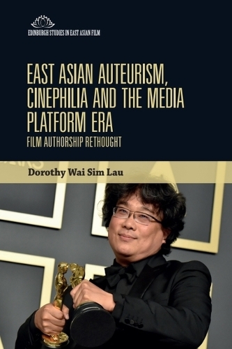 Бумажная книга «East Asian Auteurism, Cinephilia and the Media Platform Era: Film Authorship Rethought», автор Дороти Вай Сим Лау - фото №1