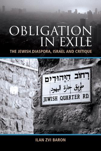 Бумажная книга «Obligation in Exile: The Jewish Diaspora, Israel and Critique», автор Илан Цви Барон - фото №1