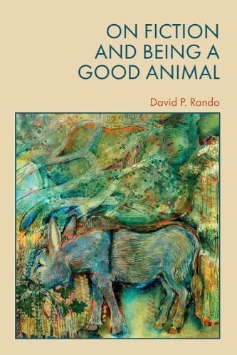 Бумажная книга «On Fiction and Being a Good Animal», автор Дэвид П. Рандо - фото №1