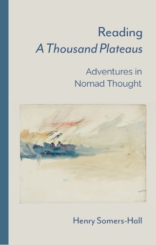Паперова книга «Reading A Thousand Plateaus: Adventures in Nomad Thought», автор Генрі Сомерс-Холл - фото №1