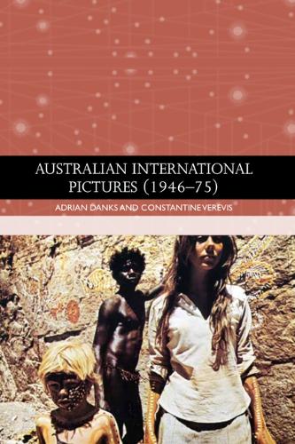 Бумажная книга «Australian International Pictures (1946 - 75)», авторов Адриан Дэнкс, Константин Веревис - фото №1