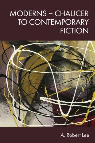 Бумажная книга «Moderns: Chaucer to Contemporary Fiction», автор A. Роберт Ли - фото №1
