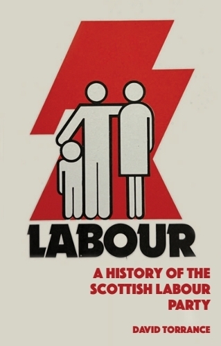 Паперова книга «A History of the Scottish Labour Party», автор Девід Торренс - фото №1