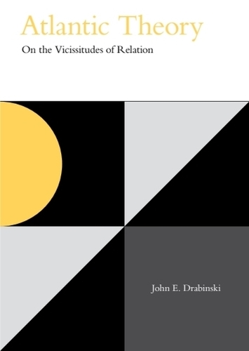 Бумажная книга «Atlantic Theory: On the Vicissitudes of Relation», автор Джон Э. Драбински - фото №1