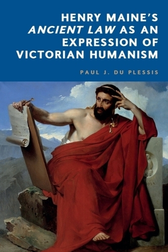 Бумажная книга «Henry Maine’s Ancient Law as an Expression of  Victorian Humanism», автор Пол Дж. дю Плесси - фото №1