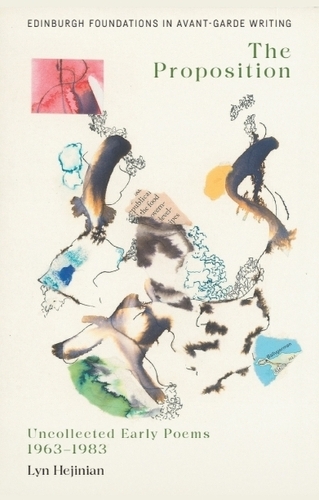 Бумажная книга «Lyn Hejinian, The Proposition: Uncollected Early Poems 1963–1983», автор Лин Хеджиниан - фото №1