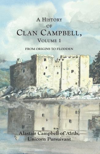 Паперова книга «A History of Clan Campbell: From Origins to Flodden», автор Аластер Кемпбелл - фото №1