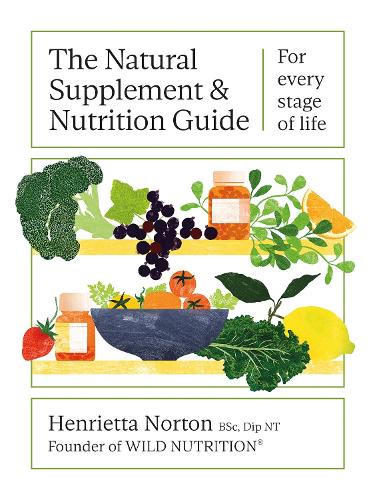 [object Object] «The Natural Supplement and Nutrition Guide: For every stage of life», автор Генріета Нортон - фото №1