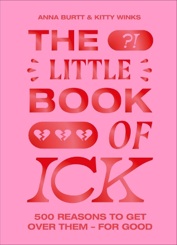 Бумажная книга «The Little Book of Ick: 500 reasons to get over them – for good», авторов Анна Бартт, Китти Уинкс - фото №1