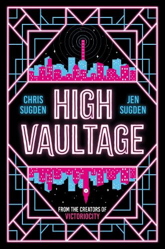 Паперова книга «High Vaultage: ‘High Vaultage positively crackles with invention and intrigue!’ – Helen Marshall», авторів Кріс Сагден, Джен Сагден - фото №1