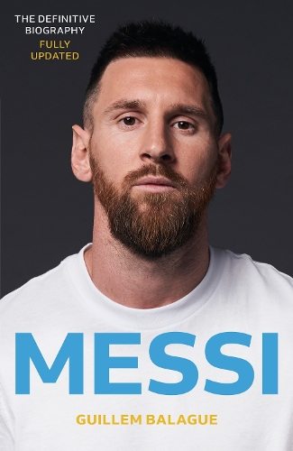 Паперова книга «Messi: The must-read biography of the World Cup champion, now fully updated», автор Гійом Балаж - фото №1