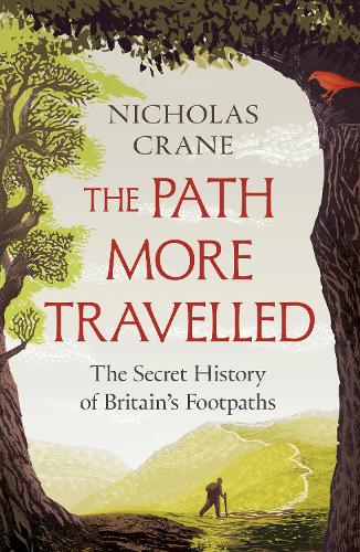 Бумажная книга «The Path More Travelled: The Secret History of Britain's Footpaths– 'This book will literally expand your horizons' Michael Palin», автор Николас Крейн - фото №1